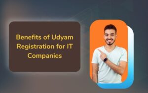 Benefits of Udyam Registration for IT Companies