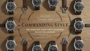 Commanding Style: The Hamilton Khaki Field Watch Collection Unveiled