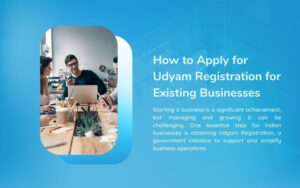 How to Apply for Udyam Registration for Existing Businesses