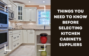 Kitchen Cabinets Suppliers in Dubai