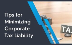 Tips for Minimizing Corporate Tax Liability