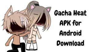 gacha heat apk