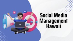 social media management hawaii